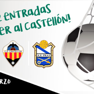 SORTEO de 10 entradas partido CD Castellón VS AE Prat