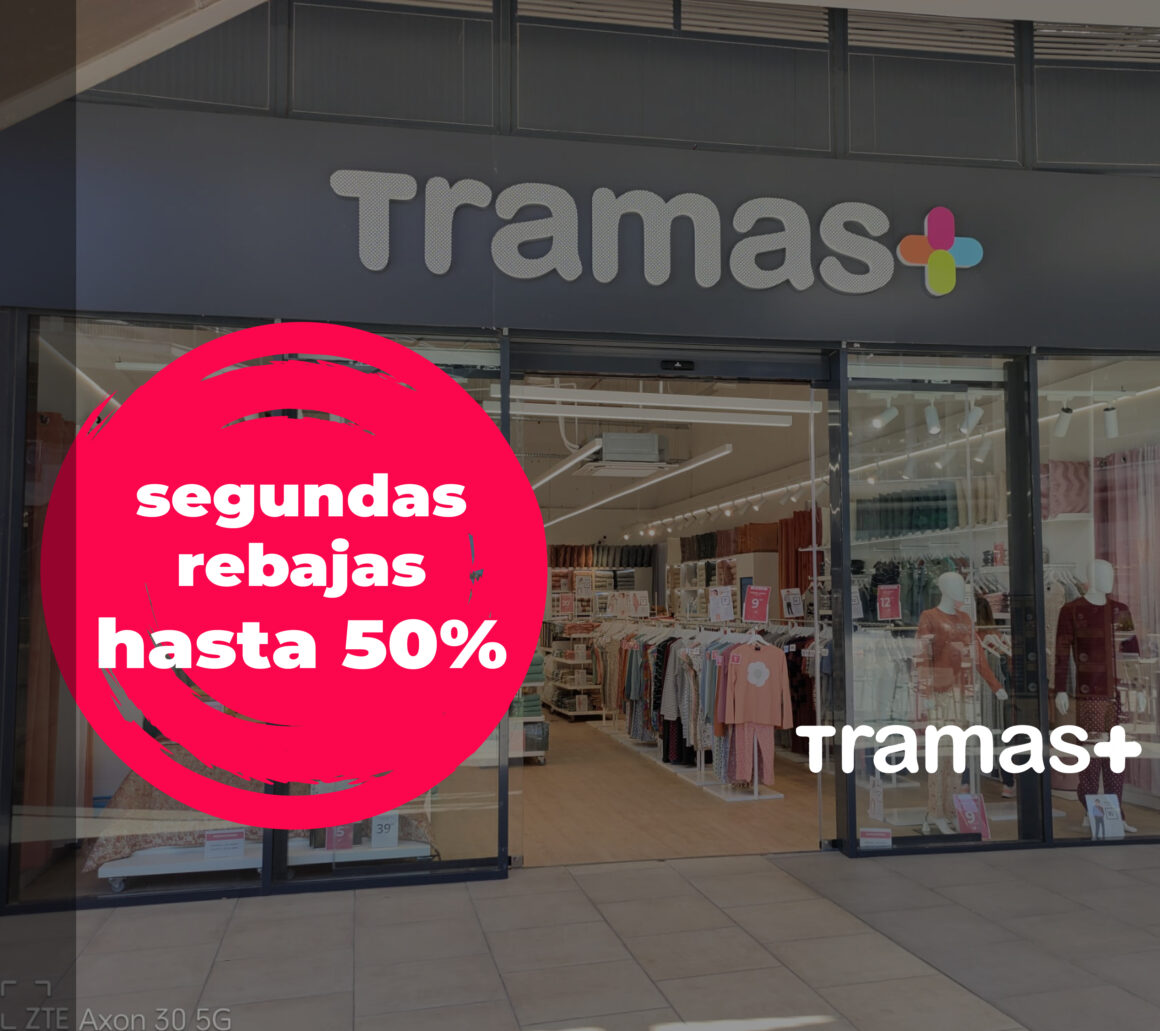 Hasta 50% de descuento en Segundas REBAJAS – TRAMAS Estepark